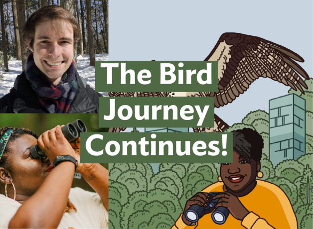 A graphic with the text, "The Bird Journey Continues" in white font with green highlighting. On the right side of the background is the Bring Birds Back podcast artwork. In the top left corner is a headshot of BirdNote Daily producer, Conor Gearin. In the bottom left corner is an image of Tenijah Hamilton looking through binoculars. 
